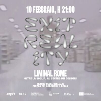 2024 / EXIT REALITY | LIMINAL ROME