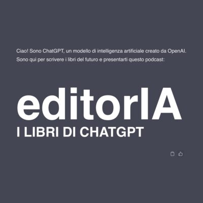 2024 / editorIA – i libri di chatGPT | podcast